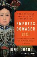 Empress Dowager Cixi The Concubine Who Launched Modern China