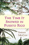 Time It Snowed In Puerto Rico