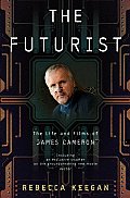 FuturistThe Life & Films Of James Cameron