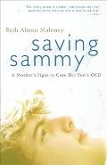 Saving Sammy: A Mother's Fight to Cure Her Son's OCD