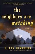 The Neighbors Are Watching: The Neighbors Are Watching: A Novel
