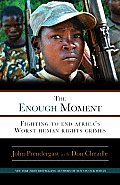 Enough Moment Fighting to End Africas Worst Human Rights Crimes