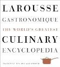 Larousse Gastronomique The Worlds Greatest Culinary Encyclopedia Completely Revised & Updated
