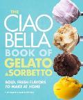 Ciao Bella Book of Gelato & Sorbetto