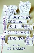 Boy Who Couldnt Sleep & Never Had To