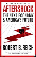 Aftershock The Next Economy & Americas Future