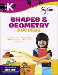 Grade K Shapes & Geometry Success (Sylvan Learning Math Workbooks)