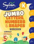 Pre-K Letters, Numbers & Shapes Jumbo Workbook: 3 Books in 1 --Beginning Letters, Beginning Numbers, Shapes and Measurement; Ctivities, Exercises, and