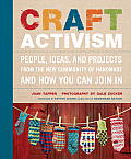 Craft Activism Ideas & Projects Powered by the New Community of Handmade & How You Can Do It Yourself