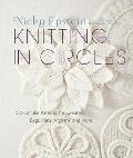 Knitting in Circles: 100 Circular Patterns for Sweaters, Bags, Hats, Afghans, and More