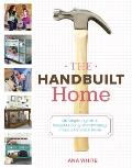 Handbuilt Home 34 Simple Stylish & Budget Friendly Woodworking Projects for Every Room