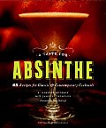 Taste for Absinthe 65 Recipes for Classic & Contemporary Cocktails