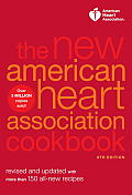 New American Heart Association Cookbook 8th Edition Revised & Updated with More Than 150 All New Recipes