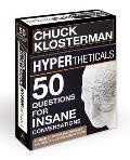 Hypertheticals 50 Questions for Insane Conversations
