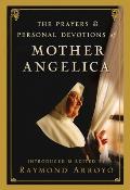 Prayers & Personal Devotions of Mother Angelica