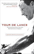 Tour de Lance The Extraordinary Story of Lance Armstrongs Fight to Reclaim the Tour de France