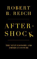 Aftershock The Next Economy & Americas Future