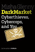 DarkMarket Cyberthieves Cybercops & You