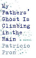 My Fathers Ghost Is Climbing in the Rain