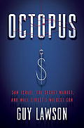Octopus Sam Israel the Secret Market & Wall Streets Wildest Con