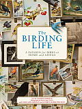 Birding Life a Passion for Birds at Home & Afield