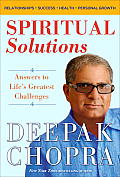 Spiritual Solutions Answers to Lifes Greatest Challenges