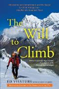 The Will to Climb: Obsession and Commitment and the Quest to Climb Annapurna--the World's Deadliest Peak