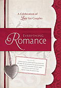 Everything Romance A Celebration of Love for Couples