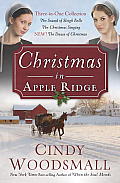 Christmas in Apple Ridge Three In One Collection The Sound of Sleigh Bells the Christmas Singing New the Dawn of Christmas