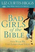 Bad Girls of the Bible & What We Can Learn from Them