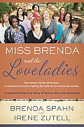 Miss Brenda & the Loveladies A Heartwarming True Story of Grace God & Gumption