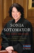 Sonia Sotomayor: Una Sabia Decisi?n / Sonia Sotomayor: A Wise Decision