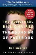 Accidental Billionaires The Founding of Facebook