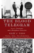 The Blood Telegram: Nixon, Kissinger, and a Forgotten Genocide