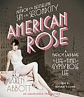 American Rose The Life & Times Of Gypsy Rose Lee Unabridged