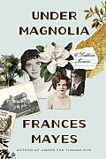 Under Magnolia A Southern Memoir