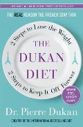 Dukan Diet 2 Steps to Lose the Weight 2 Steps to Keep It Off Forever