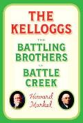 Kelloggs The Battling Brothers of Battle Creek