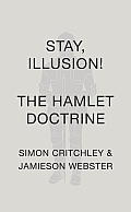 Stay Illusion The Hamlet Doctrine