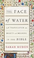 Face of Water A Translator on Beauty & Meaning in the Bible