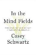 In the Mind Fields A Personal Exploration of Neuropsychoanalysis