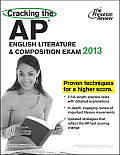 Cracking the AP English Literature & Composition Exam 2013 Edition