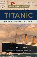 Titanic The Death & Life of a Legend