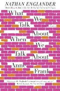 What We Talk About When We Talk About Anne Frank Stories