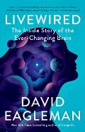 Livewired The Inside Story of the Ever Changing Brain