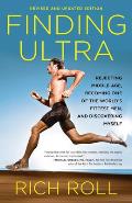 Finding Ultra Rejecting Middle Age Becoming One of the Worlds Fittest Men & Discovering Myself