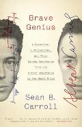 Brave Genius: A Scientist, a Philosopher, and Their Daring Adventures from the French Resistance to the Nobel Prize