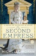 Second Empress A Novel of Napoleons Court