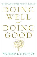 Doing Well & Doing Good The Challenge To The Christian Capitalist