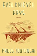 Evel Knievel Days: A Novel